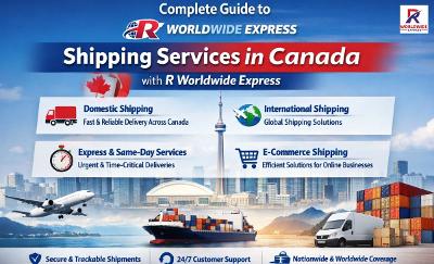 Shipping Services Canada: Reliable R Worldwide Express Guide